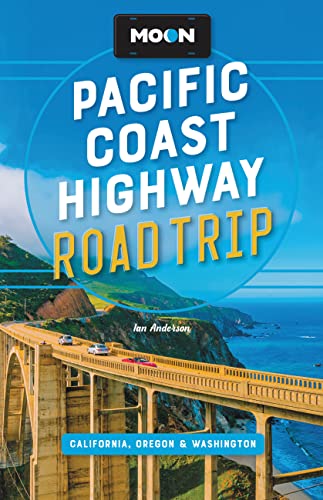 Moon Pacific Coast Highway Road Trip: California, Oregon & Washington (Travel Guide) von Moon Travel